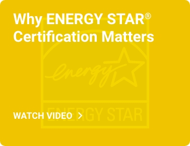Why ENERGY STAR Certification Matters