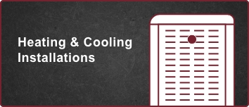 Heating & Cooling Installations